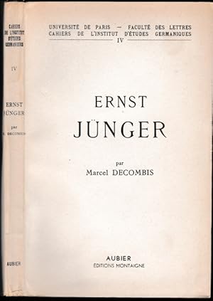 Ernst Jünger. L'homme et l'oeuvre jusqu'en 1936.