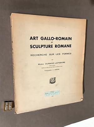 Art Gallo-romain et sculpture romane. Recherche sur les formes.