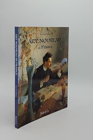 Bild des Verkufers fr ART NOUVEAU IN FRANCE zum Verkauf von Rothwell & Dunworth (ABA, ILAB)
