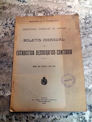 BOLETIN MENSUAL DE ESTADISTICA DEMOGRAFICO-SANITARIA. Año VI. Abril de 1914. nº 4