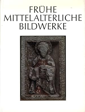 Bild des Verkufers fr Frhe mittelalterliche Bildwerke. Die Schule rheinischer Skulptur und ihre Ausstrahlung. zum Verkauf von Antiquariat Lenzen