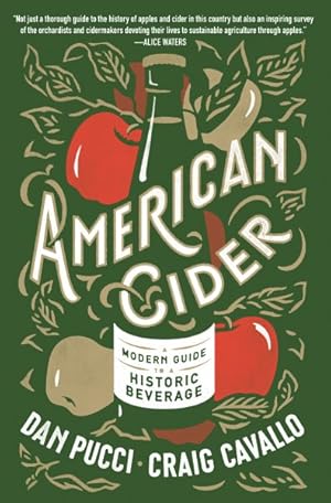 Bild des Verkufers fr American Cider : A Modern Guide to a Historic Beverage zum Verkauf von GreatBookPricesUK