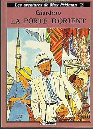 Bild des Verkufers fr Max Fridman tome 2 : La Porte d'Orient zum Verkauf von dansmongarage