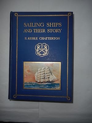 Sailing Ships. The Story Of Their Development From The Earliest Times To The Present Day.