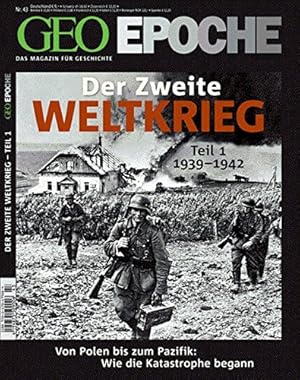 Der Zweite Weltkrieg; Teil: Teil 1., 1939 - 1942: von Polen bis zum Pazifik; wie die Katastrophe ...