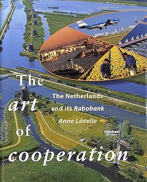 The Art Of Cooperation: The Netherlands And Its Rabobank.