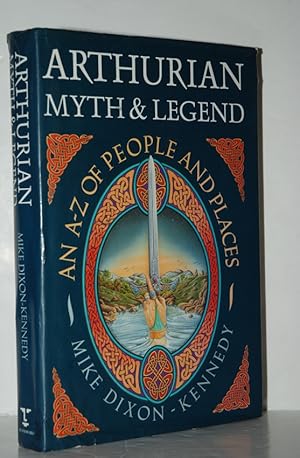 Seller image for Arthurian Myth and Legend An A-Z of People and Places for sale by Nugget Box  (PBFA)