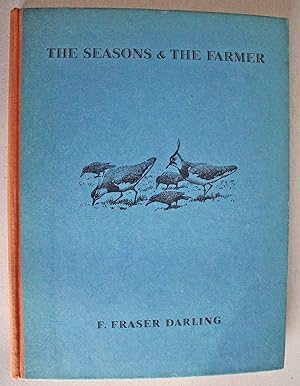 The Seasons & The Farmer A Book for Children. With drawings by C. F. Tunnicliffe. First edition.