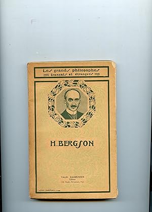 HENRI BERGSON . Choix de Textes avec Etude du Système Philosophique . Portraits et Autographe