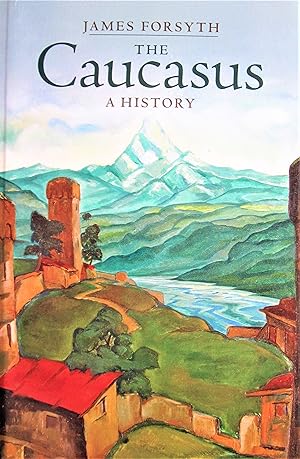 The Caucasus: A History