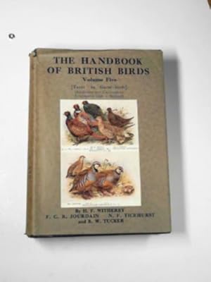 Bild des Verkufers fr The handbook of British birds, volume Five (Terns to game-birds) zum Verkauf von Cotswold Internet Books