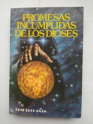 Seller image for Promesas inclumplidas de los Dioses for sale by TraperaDeKlaus