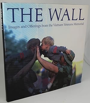 Image du vendeur pour THE WALL [Images and Offerings from the Vietnam Veterans Memorial] mis en vente par Booklegger's Fine Books ABAA