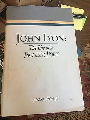 Seller image for John Lyon: The Life of a Pioneer Poet for sale by Bristlecone Books  RMABA