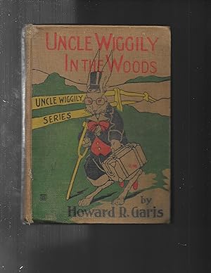 Seller image for UNCLE WIGGILY IN THE WOODS uncle wiggily series for sale by ODDS & ENDS BOOKS