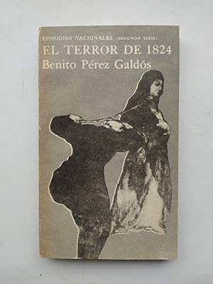 Imagen del vendedor de EL TERROR DE 1824. EPISODIOS NACIONALES. a la venta por TraperaDeKlaus