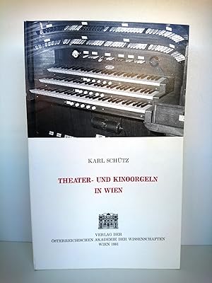 Theater- und Kinoorgeln in Wien / Karl Schütz