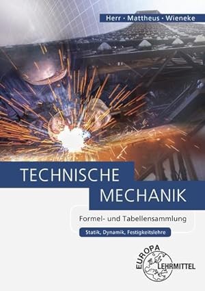 Seller image for Technische Mechanik Formel- und Tabellensammlung: Statik, Dynamik, Festigkeitslehre for sale by unifachbuch e.K.