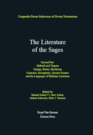 Immagine del venditore per Literature of the Sages : Midrash, and Targum, Liturgy, Poetry, Mysticism, Contracts, Inscriptions, Ancient Science and the Languages of Rabbinic Literature venduto da GreatBookPrices