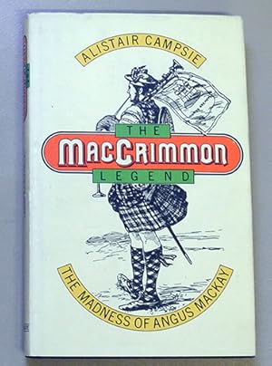 The MacCrimmon Legend: The Madness of Angus MacKay