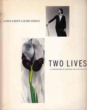 Immagine del venditore per Two Lives: Georgia O'Keeffe & Alfred Stieglitz: A Conversation in Paintings and Photographs venduto da LEFT COAST BOOKS