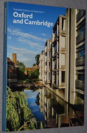 Seller image for Oxford and Cambridge (Twentieth Century Architecture 11) for sale by Springhead Books