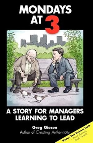 Image du vendeur pour Mondays at 3: A Story for Managers Learning to Lead mis en vente par GreatBookPrices