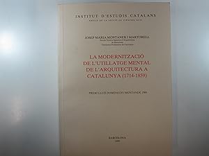 Imagen del vendedor de LA MODERNITZACIO DE L'UTILLATGE MENTAL DE L'ARQUITECTURA A CATALUNYA 1714-1859 a la venta por Costa LLibreter