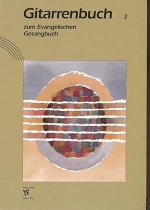 Bild des Verkufers fr Gitarrenbuch zum Evangelischen Gesangbuch. II. ( 270- 534 ). Edition 7051. zum Verkauf von Ant. Abrechnungs- und Forstservice ISHGW