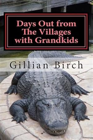 Bild des Verkufers fr Days Out in Florida : Attractions and Activities in Central Florida That Can Be Shared by Young and Old zum Verkauf von GreatBookPrices