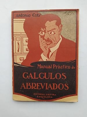 Seller image for MANUAL PRACTICO DE CALCULOS ABREVIADOS. for sale by TraperaDeKlaus