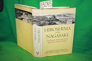 Seller image for Hiroshima and Nagasaki the Physical, Medical and Social Effects of the Atomic Bombings for sale by Princeton Antiques Bookshop