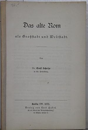 Bild des Verkufers fr Das alte Rom als Grostadt und Weltstadt. zum Verkauf von Antiquariat  Braun