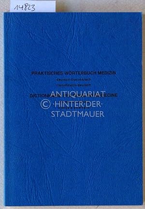 Image du vendeur pour Praktisches Wrterbuch Medizin // Dictionnaire pratique en mdecine. (Dt.-frz., frz.-dt. // allemand-francais, francais-allemand) mis en vente par Antiquariat hinter der Stadtmauer