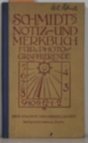 Notiz- und Merk-Buch für Photographierende. 3. Auflage. 21.-25. Tsd. Mit zahlreichen Tabellen und...