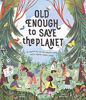 Imagen del vendedor de Old Enough to Save the Planet by Kirby, Loll [Hardcover ] a la venta por booksXpress