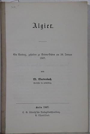 Imagen del vendedor de Algier. Vortrag, gehalten zu Baden-Baden. a la venta por Antiquariat  Braun