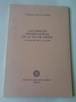 Imagen del vendedor de Las familias mariscadoras de la Ra de Arosa (El eslabn ms dbil de la cadena) a la venta por GALLAECIA LIBROS