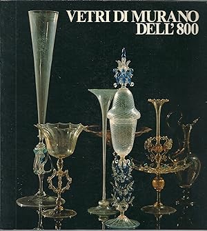 Immagine del venditore per VETRI DI MURANO DELL'800 MURANO MUSEO VETRAIO LUGLIO - OTTOBRE 1978 venduto da Libreria Rita Vittadello