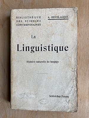 La linguistique. Histoire naturelle du langage.