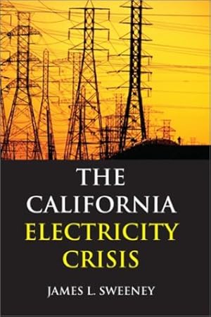 Seller image for The California Electricity Crisis by Sweeney, James L. [Paperback ] for sale by booksXpress
