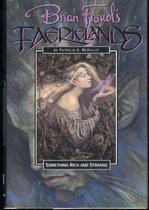 Something Rich and Strange (Brian Froud's Faerieland's Series)