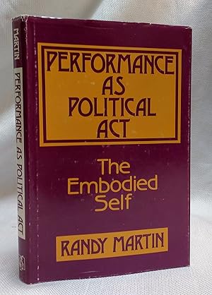 Immagine del venditore per Performance as Political Act: The Embodied Self (Critical Perspectives in Social Theory) venduto da Book House in Dinkytown, IOBA