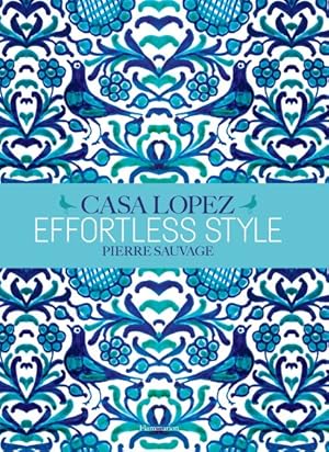 Image du vendeur pour Casa Lopez Effortless Style mis en vente par GreatBookPrices