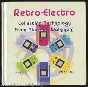 RETRO-ELECTRO; Collecting Technology from Atari to Walkman