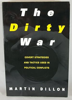 Seller image for The Dirty War: Covert Strategies and Tactics Used in Political Conflicts for sale by Baltimore's Best Books