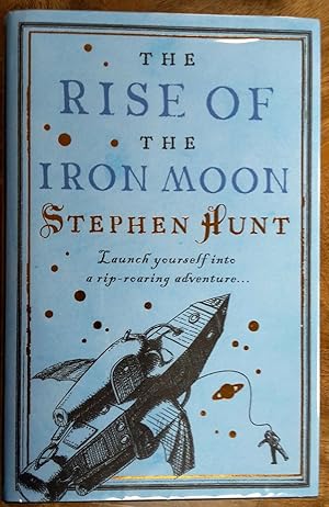 Seller image for The Rise of the Iron Moon - SIGNED Limited Edition - very low number! (1st UK Edition . First Print thus) for sale by First.Editions1st