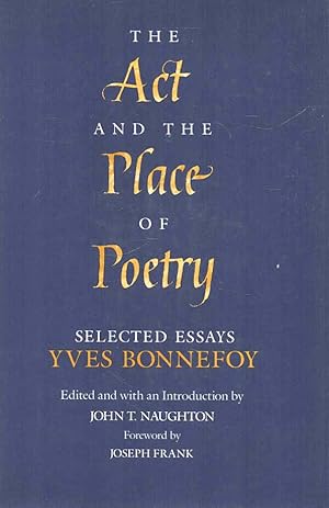 Image du vendeur pour The Act and the Place of Poetry Selected Essays mis en vente par lamdha books