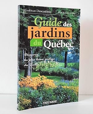 Guide des jardins du Québec. Découvrez les plus beaux jardins du Québec