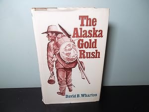 Bild des Verkufers fr The Alaska Gold Rush zum Verkauf von Eastburn Books